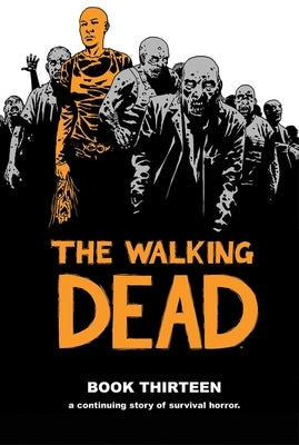 Walking Dead Book 13 by Kirkman, Robert
