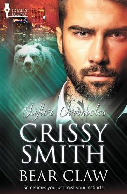 Shifter Chronicles: Bear Claw by Smith, Crissy