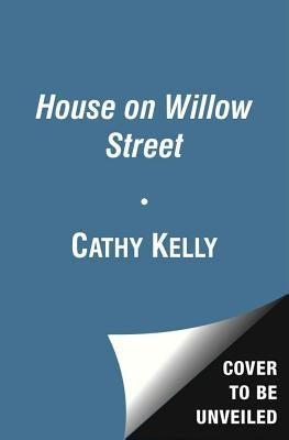 House on Willow Street by Kelly, Cathy