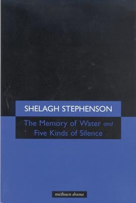 Memory of Water/Five Kinds of Silence by Stephenson, Shelagh