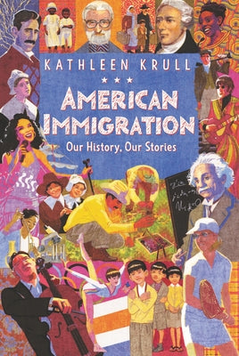 American Immigration: Our History, Our Stories by Krull, Kathleen