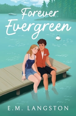 Forever Evergreen by Langston, E. M.