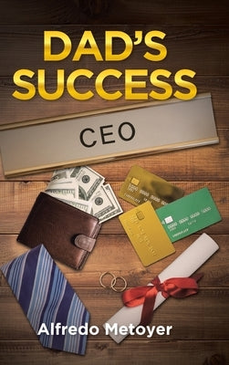 Dad's Success by Metoyer, Alfredo