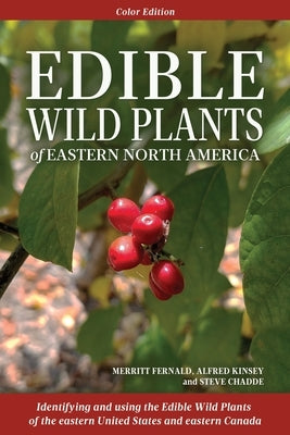 Edible Wild Plants of Eastern North America by Fernald, Merritt L.