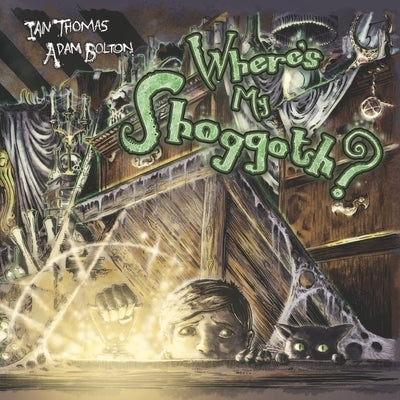 Where's My Shoggoth? by Bolton, Adam