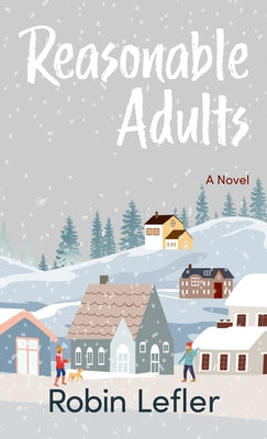 Reasonable Adults by Lefler, Robin