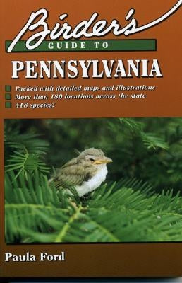 Birder's Guide to Pennsylvania by Ford, Paula