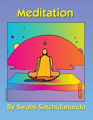 Meditation by Satchidananda, Sri Swami