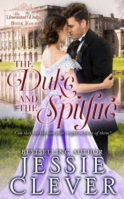 The Duke and the Spitfire by Clever, Jessie