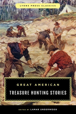 Great American Treasure Hunting Stories by Underwood, Lamar