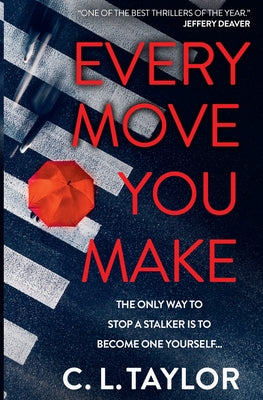 Every Move You Make by Taylor, C. L.