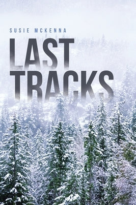 Last Tracks by McKenna, Susie