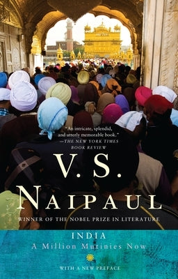 India: A Million Mutinies Now by Naipaul, V. S.