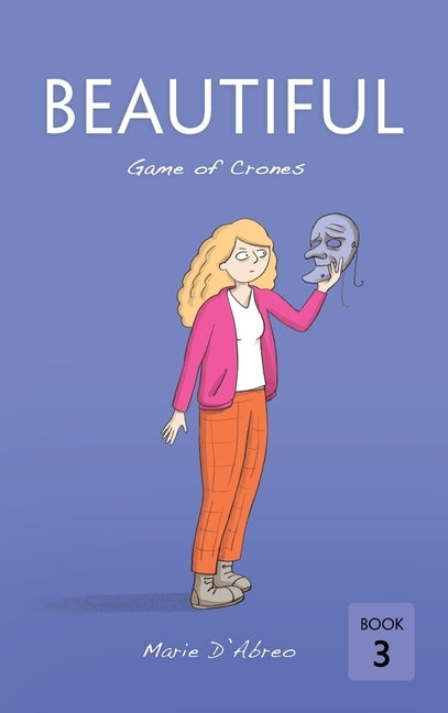 Beautiful: Game of Crones by D'Abreo, Marie