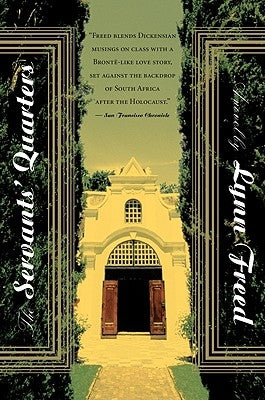 The Servants' Quarters by Freed, Lynn