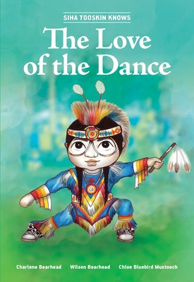 Siha Tooskin Knows the Love of the Dance by Bearhead, Charlene