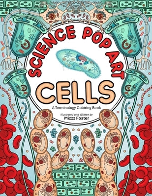 Science Pop Art Cells by Foster, Mizzz