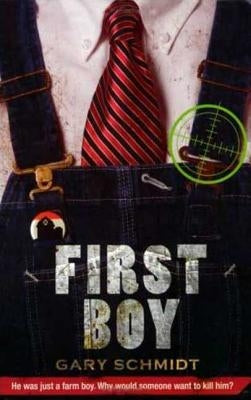 First Boy by Schmidt, Gary D.