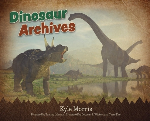 Dinosaur Archives by Morris, Kyle