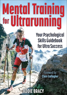 Mental Training for Ultrarunning by Bracy, Addie J.