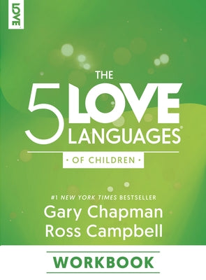 The 5 Love Languages of Children Workbook by Chapman, Gary