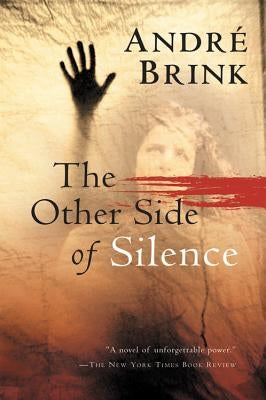 The Other Side of Silence by Brink, Andre