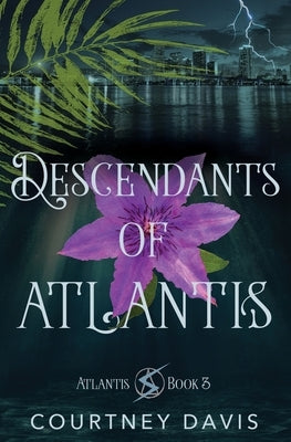 Descendants of Atlantis by Davis, Courtney