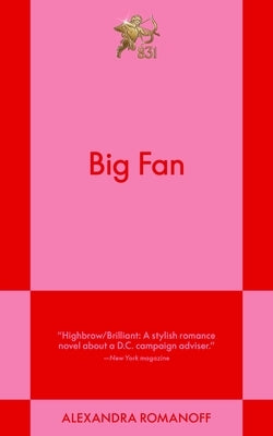 Big Fan: A Modern Romance by Romanoff, Alexandra