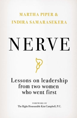 Nerve: Lessons on Leadership from Two Women Who Went First by Piper, Martha