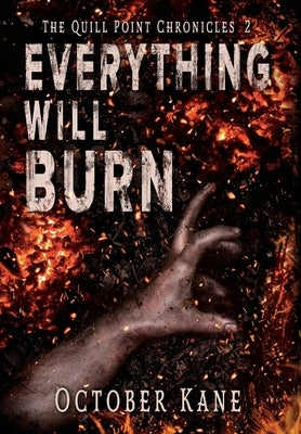 Everything Will Burn by Kane, October