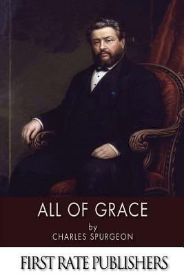 All of Grace by Spurgeon, Charles