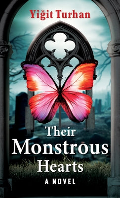 Their Monstrous Hearts by Turhan, Yigit