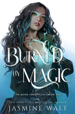 Burned By Magic by Walt, Jasmine