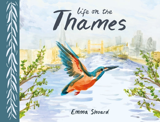 Life on the Thames by Shoard, Emma