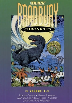 The Ray Bradbury Chronicles Volume 4 by Bradbury, Ray