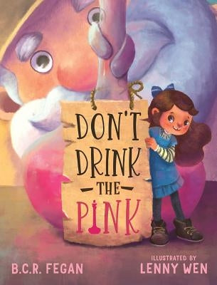 Don't Drink the Pink by Fegan, B. C. R.