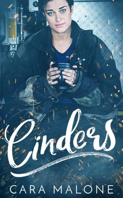 Cinders: A Contemporary Cinderella Lesbian Romance by Malone, Cara