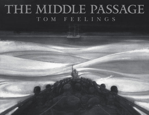 The Middle Passage: White Ships / Black Cargo by Feelings, Tom