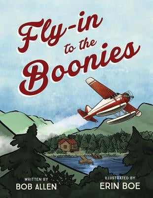 Fly-In to the Boonies by Allen, Bob