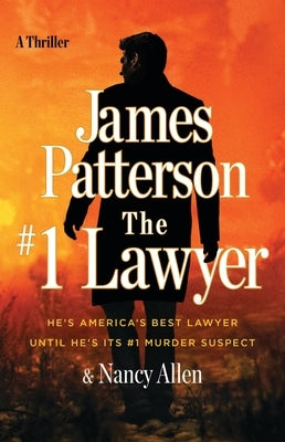 The #1 Lawyer: A Thriller by Patterson, James