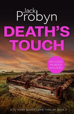 Death's Touch: A Chilling Essex Murder Mystery Novel by Probyn, Jack