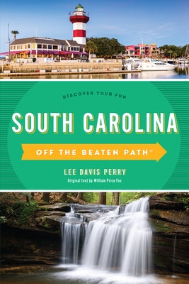 South Carolina Off the Beaten Path(R): Discover Your Fun by Perry, Lee Davis