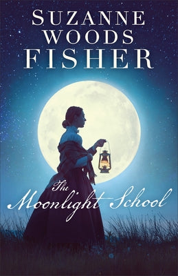 The Moonlight School by Fisher, Suzanne Woods