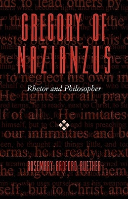 Gregory of Nazianzus by Ruether, Rosemary Radford