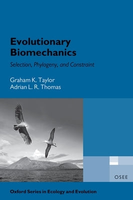 Evolutionary Biomechanics by Taylor, Graham