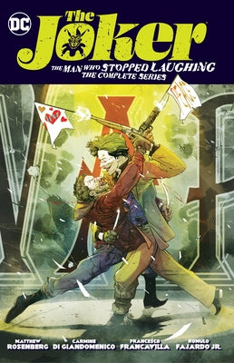 The Joker: The Man Who Stopped Laughing: The Complete Series by Rosenberg, Matt