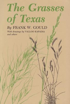 The Grasses of Texas by Gould, Frank W.