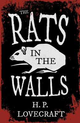 The Rats in the Walls (Fantasy and Horror Classics);With a Dedication by George Henry Weiss by Lovecraft, H. P.