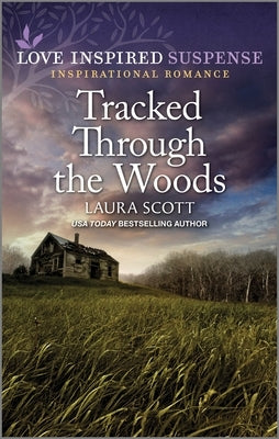 Tracked Through the Woods by Scott, Laura