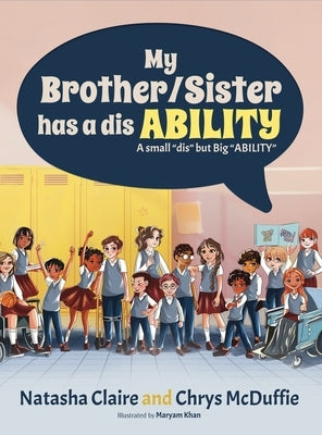 My Brother/Sister has a disABILITY by Claire, Natasha